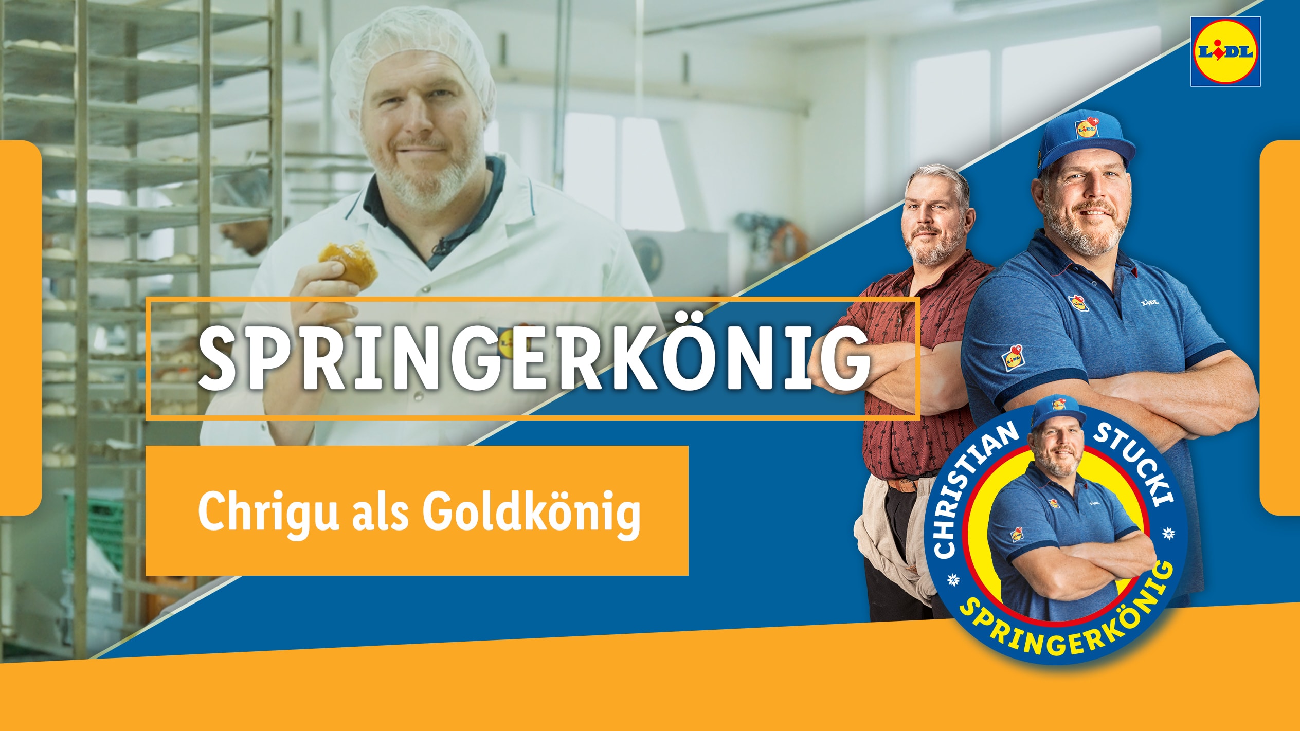 Lächelnde Männer in Arbeits- und Freizeitkleidung, mit den Texten „SPRINGERKÖNIG“ und „Chrigu als Goldkönig“.