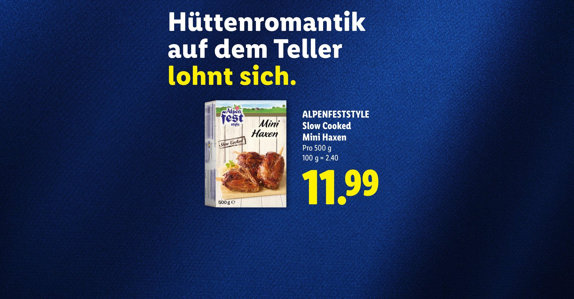 Hüttenromantik auf dem Teller lohnt sich. ALPENFESTSTYLE Slow Cooked Mini Haxen Pro 500 g 100 g = 2.40 CHF 11.99