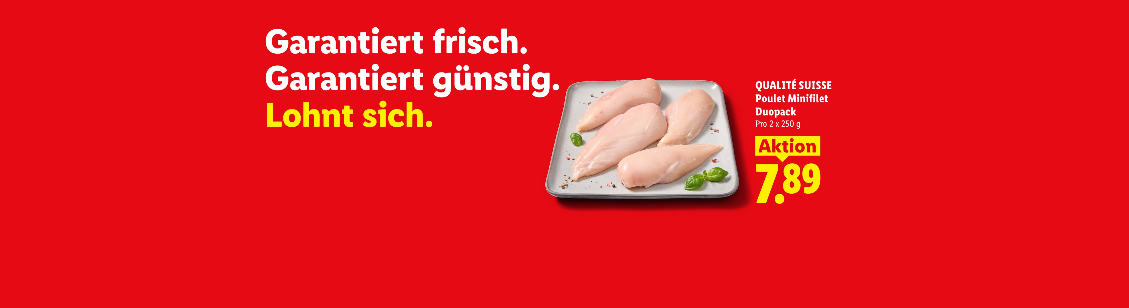 Frische Hähnchenbrustfilets im Angebot, mit dem Text: „Garantiert frisch. Garantiert günstig. Lohnt sich.“